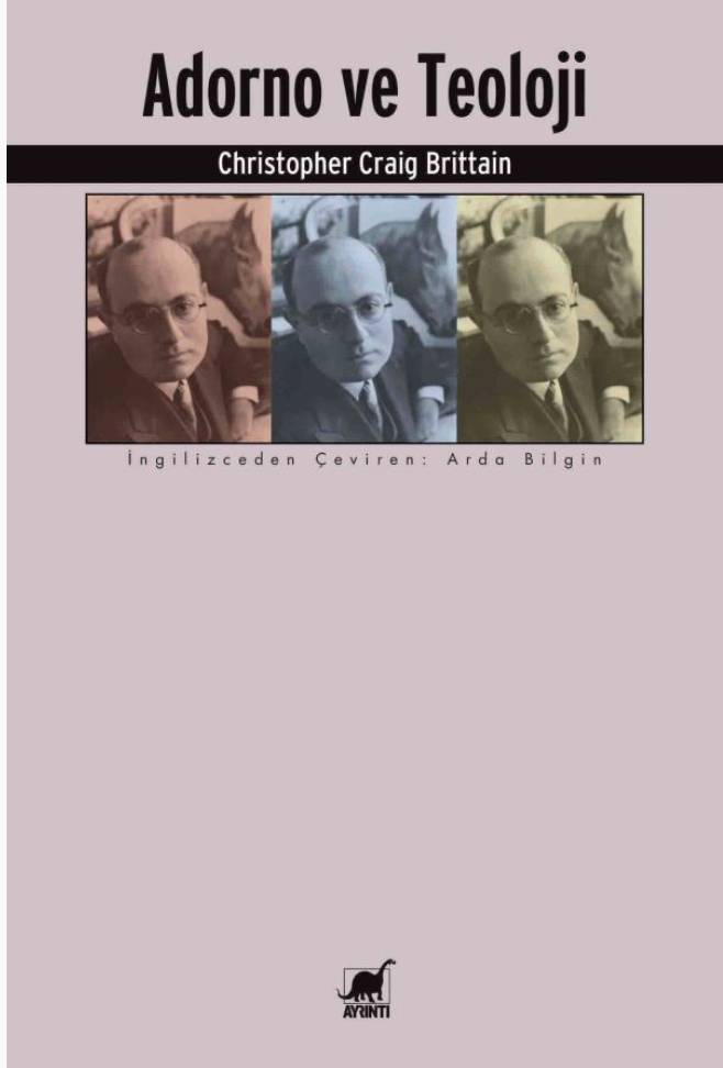'Adorno ve Teoloji'den, 'Feminist Eleştiri ‘Arayışlar ve Müzakereler'e... 1